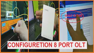 HOW TO CONFIGURE 8 PORT GPON OLT